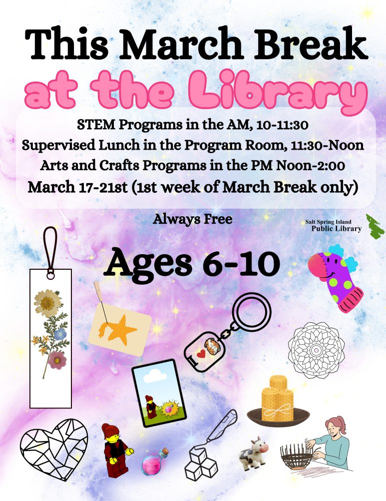 March Break 2025 Salt Spring Island Public Library